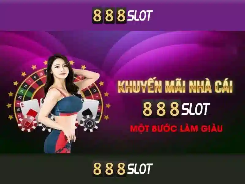888slot: Trải nghiệm đánh bạc trực tuyến đẳng cấp tại Việt Nam